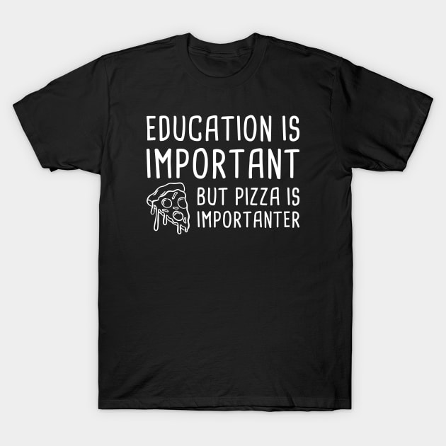 Pizza Is Importanter T-Shirt by LuckyFoxDesigns